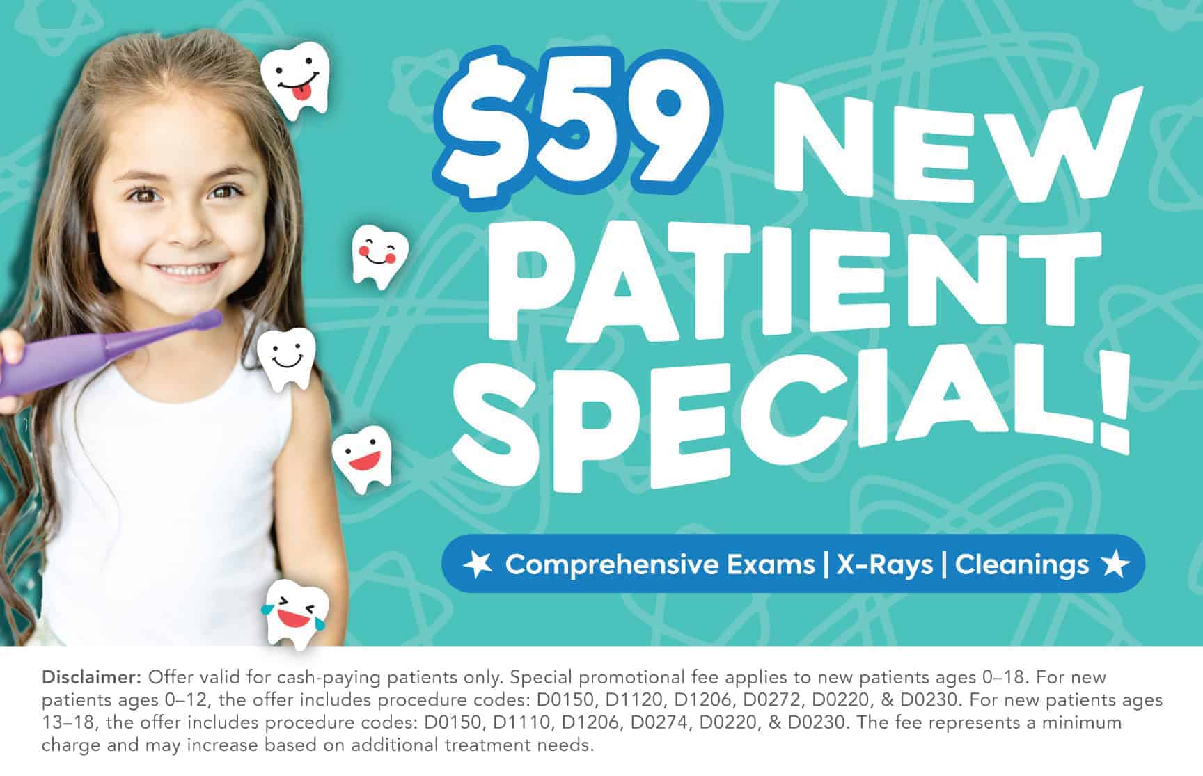 Smiling girl with a toothbrush beside a teal banner that says  New Patient Special and lists exams, X‑rays, and cleanings.